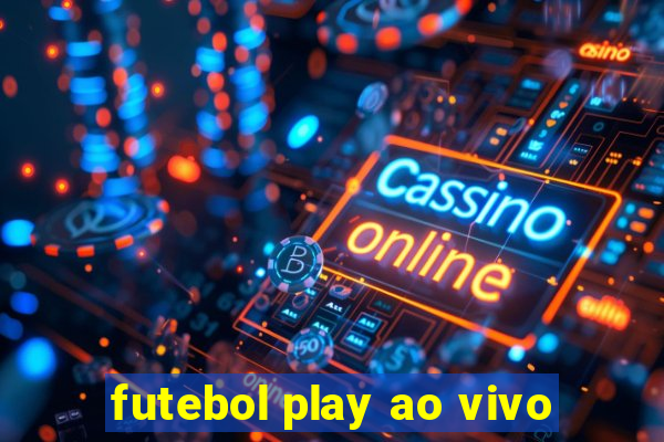 futebol play ao vivo