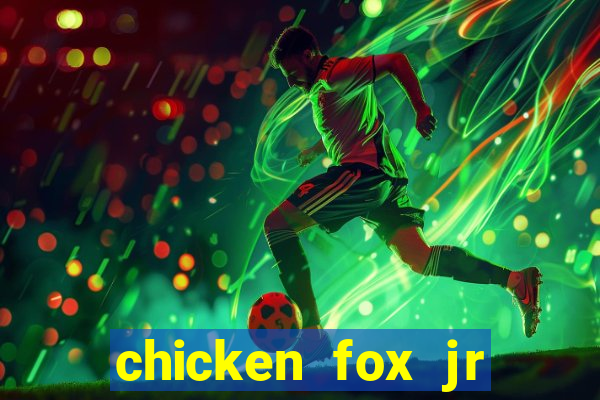 chicken fox jr slot game