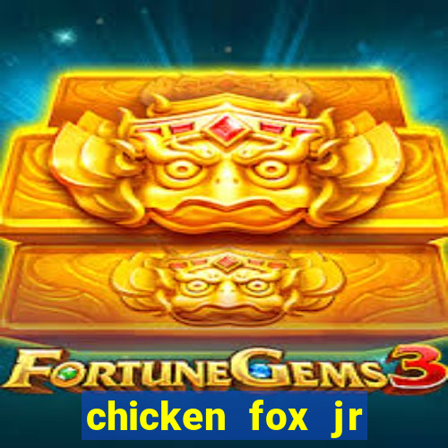 chicken fox jr slot game