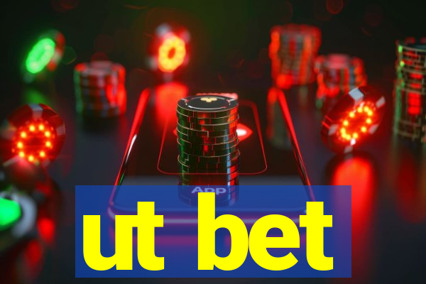 ut bet