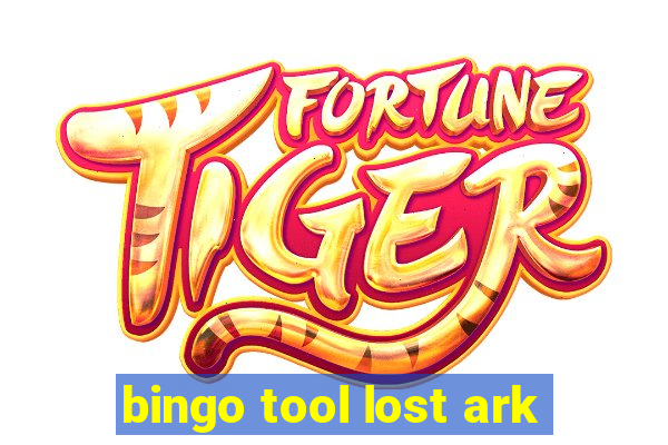 bingo tool lost ark