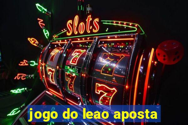 jogo do leao aposta