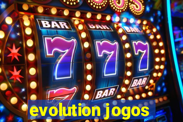 evolution jogos