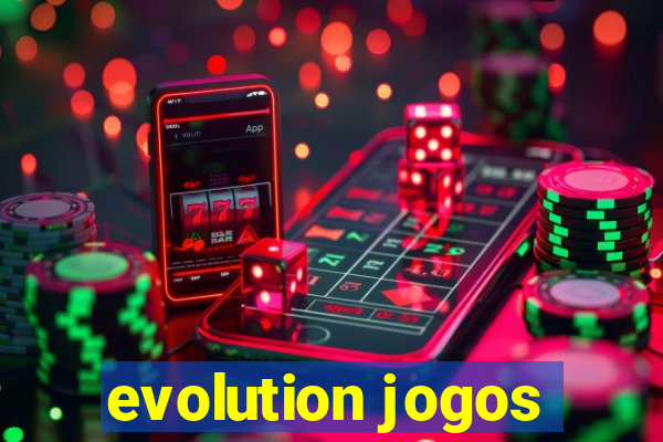 evolution jogos