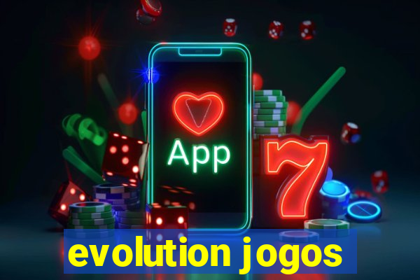 evolution jogos