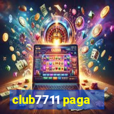 club7711 paga