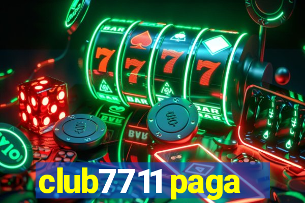 club7711 paga