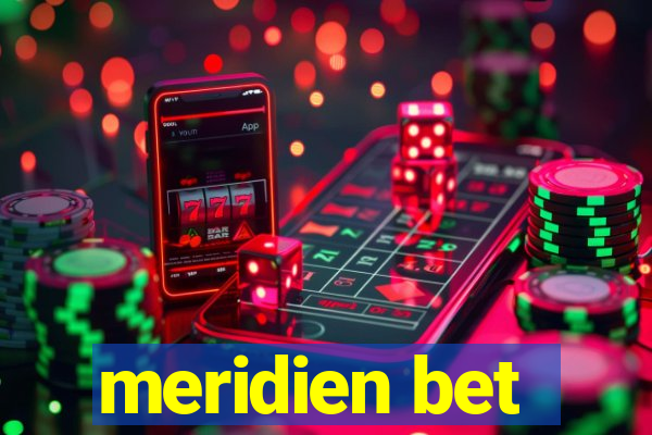 meridien bet