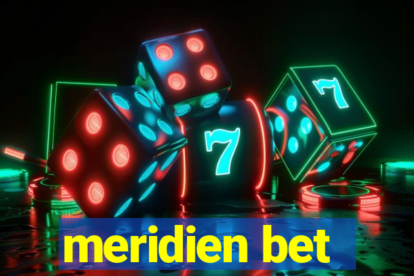 meridien bet