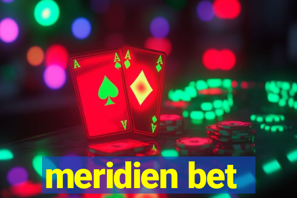 meridien bet