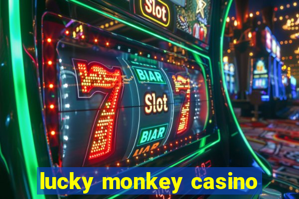 lucky monkey casino