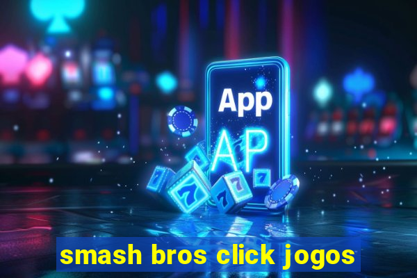 smash bros click jogos