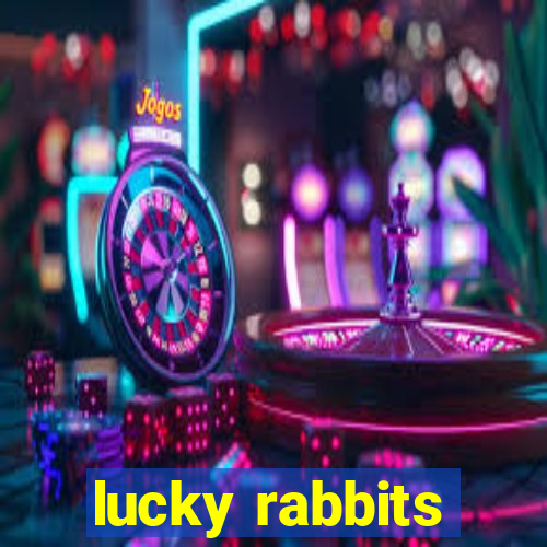 lucky rabbits