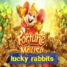 lucky rabbits