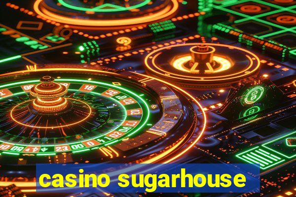 casino sugarhouse