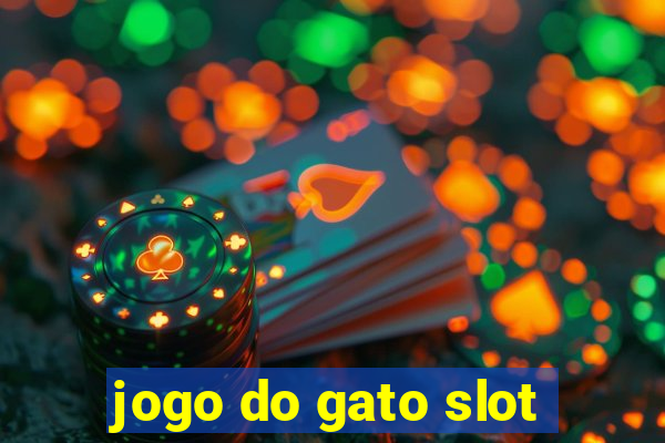 jogo do gato slot