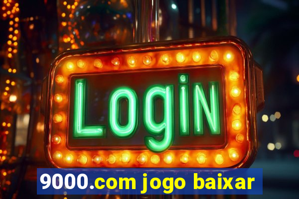 9000.com jogo baixar