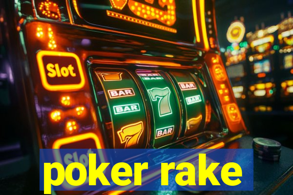 poker rake