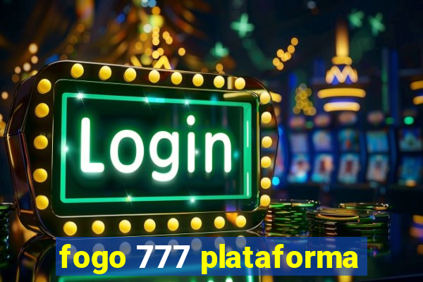 fogo 777 plataforma