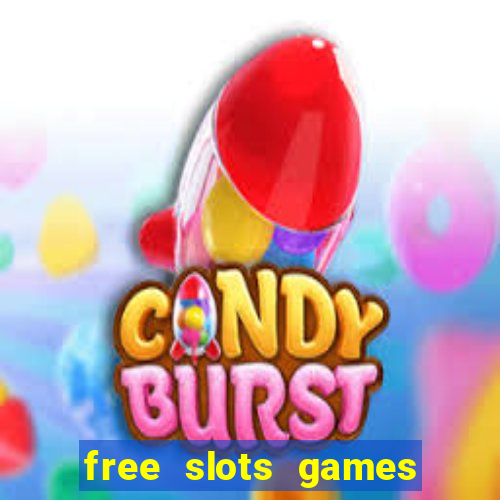 free slots games no downloads