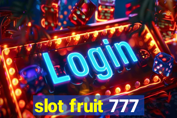 slot fruit 777