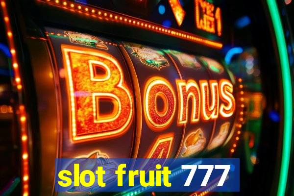 slot fruit 777