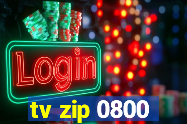 tv zip 0800