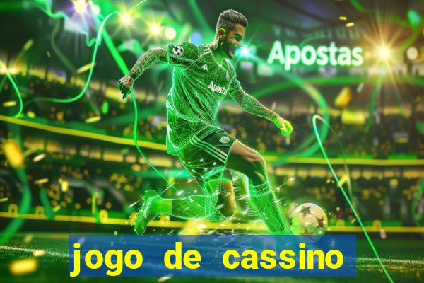 jogo de cassino que ganha dinheiro