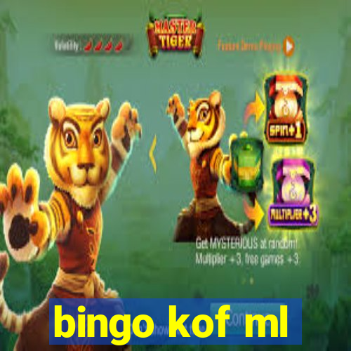 bingo kof ml