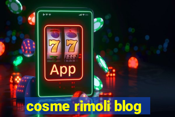 cosme rimoli blog