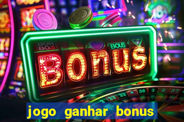 jogo ganhar bonus de boas vindas