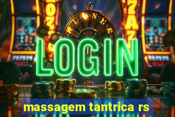 massagem tantrica rs