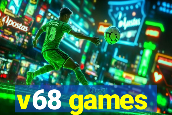 v68 games