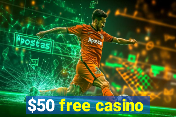 $50 free casino