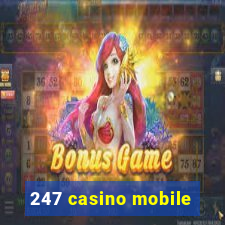 247 casino mobile