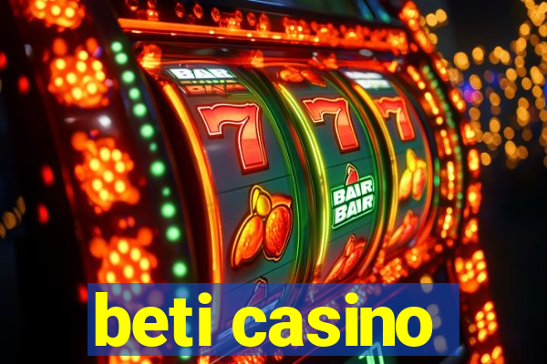 beti casino