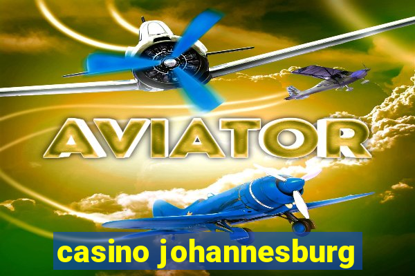 casino johannesburg