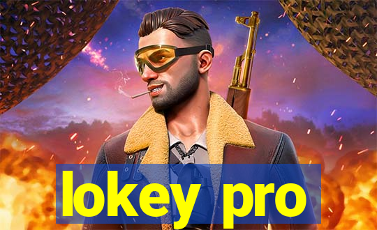 lokey pro