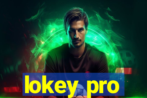 lokey pro