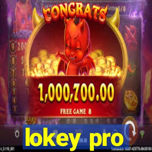 lokey pro