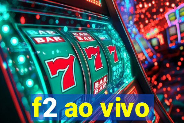 f2 ao vivo