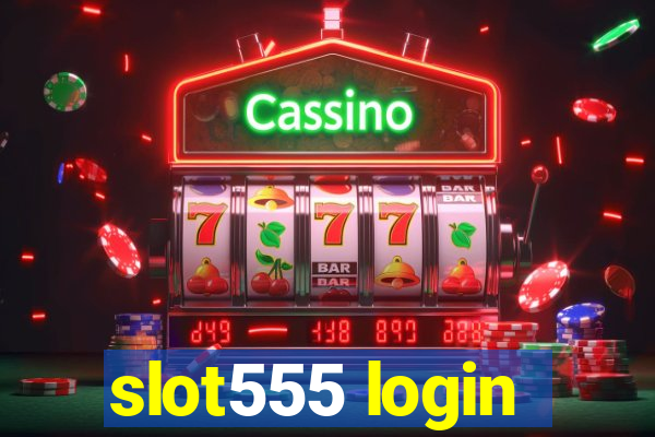 slot555 login