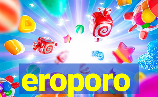 eroporo