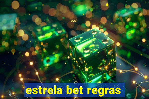 estrela bet regras