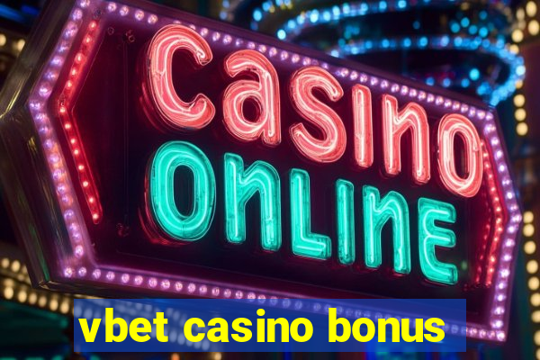 vbet casino bonus