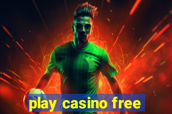 play casino free