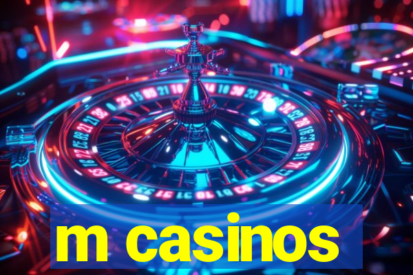 m casinos