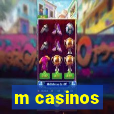 m casinos