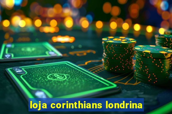 loja corinthians londrina