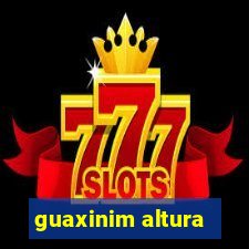 guaxinim altura